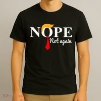 Nope Not Again Funny Trump T-Shirt thumb 3