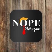 Nope Not Again Funny Trump Coaster thumb 0