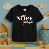 Nope Not Again Funny Trump Toddler T-Shirt thumb 3