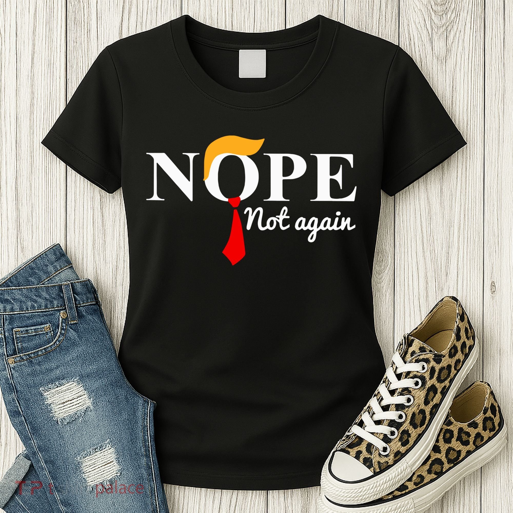 Nope Not Again Funny Trump Women's T-Shirt