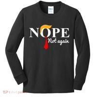 Nope Not Again Funny Trump Kids Long Sleeve Shirt thumb 0