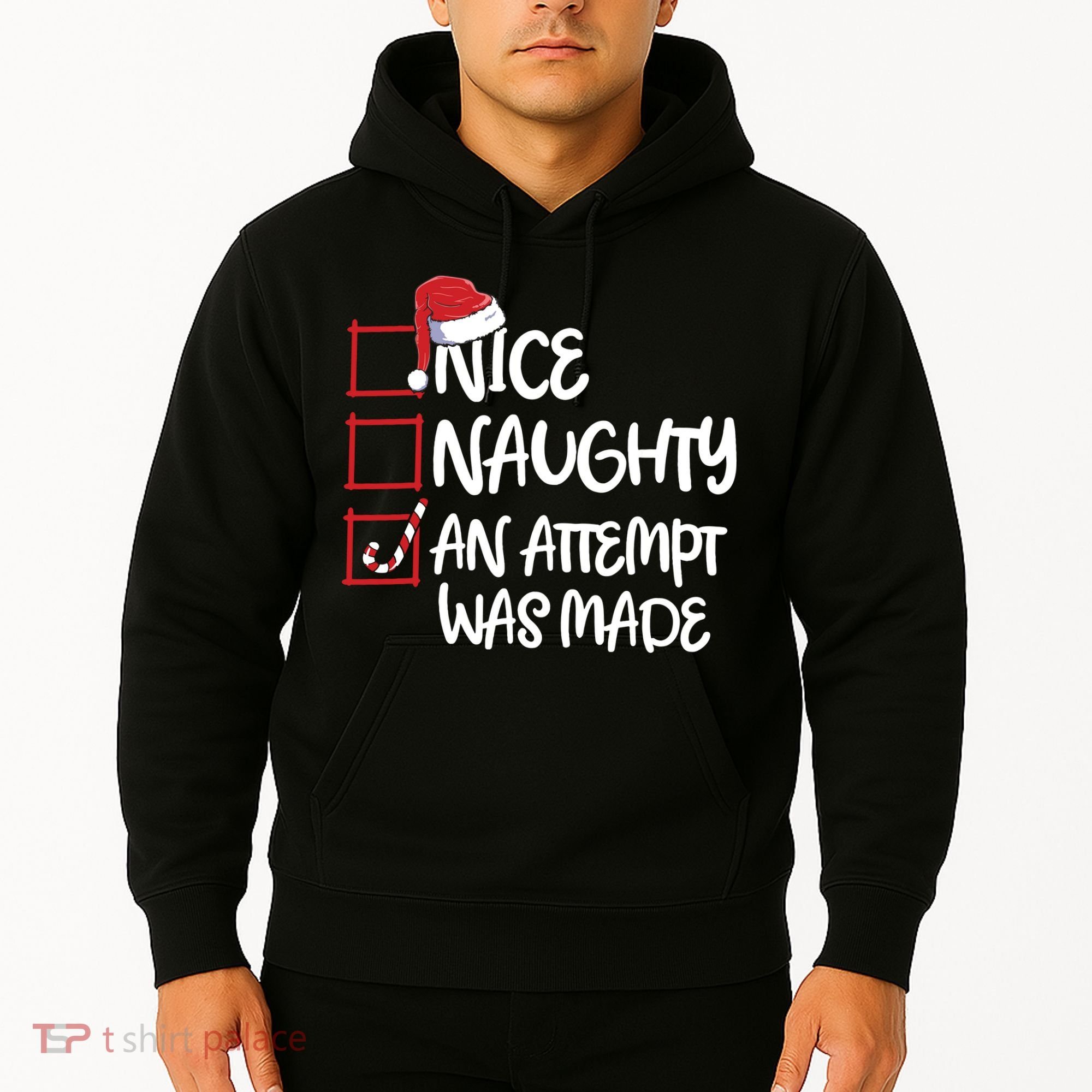 Nice Naughty An Attempt Was Made Christmas List Hoodie