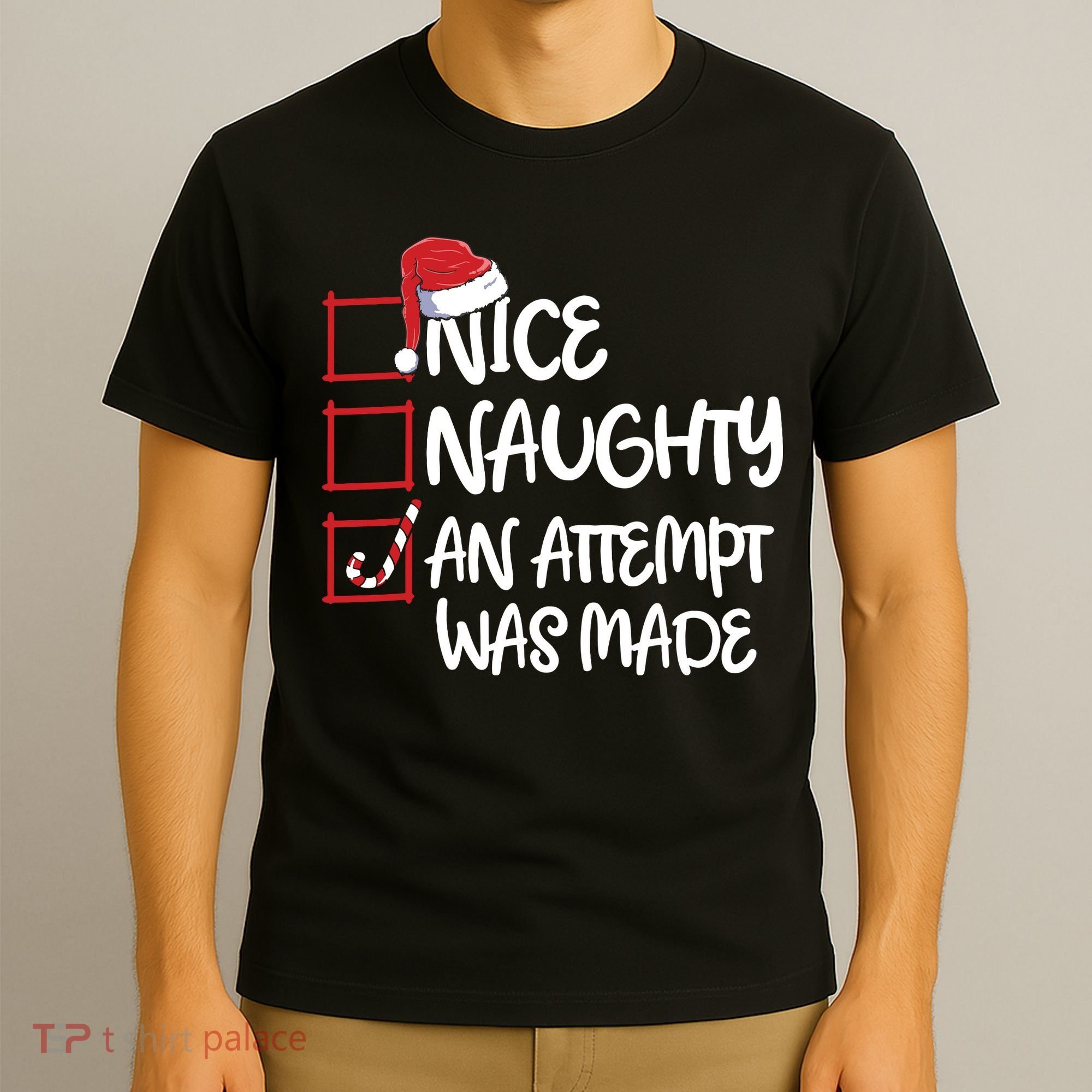 Nice Naughty An Attempt Was Made Christmas List T-Shirt