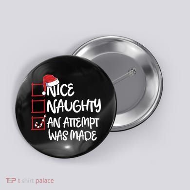 Nice Naughty An Attempt Was Made Christmas List Button