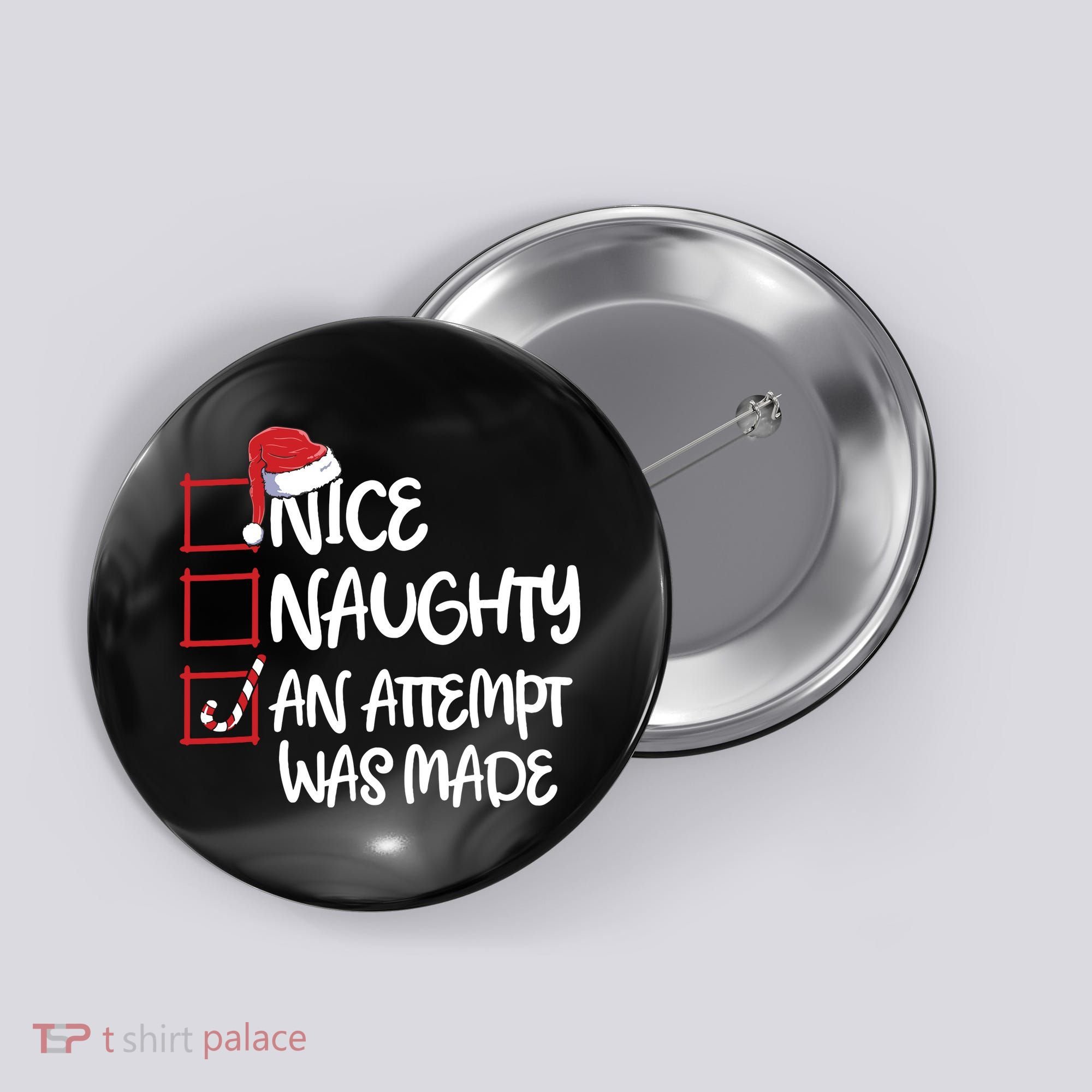 Nice Naughty An Attempt Was Made Christmas List Button