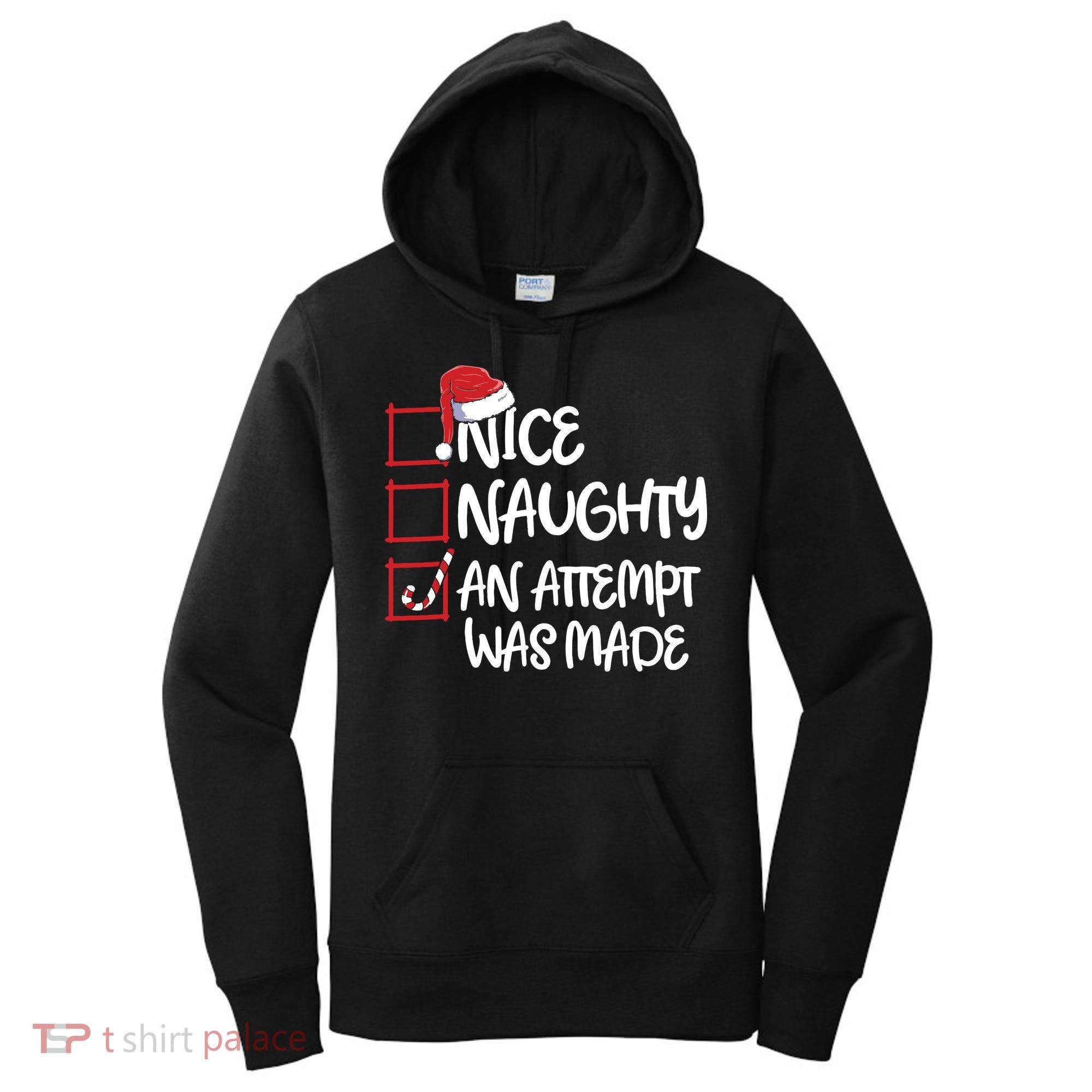 Nice Naughty An Attempt Was Made Christmas List Women's Hoodie