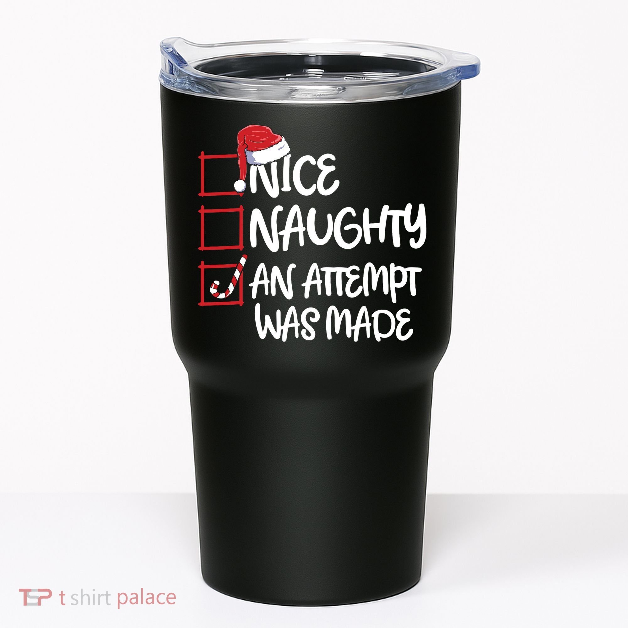 Nice Naughty An Attempt Was Made Christmas List Tumbler