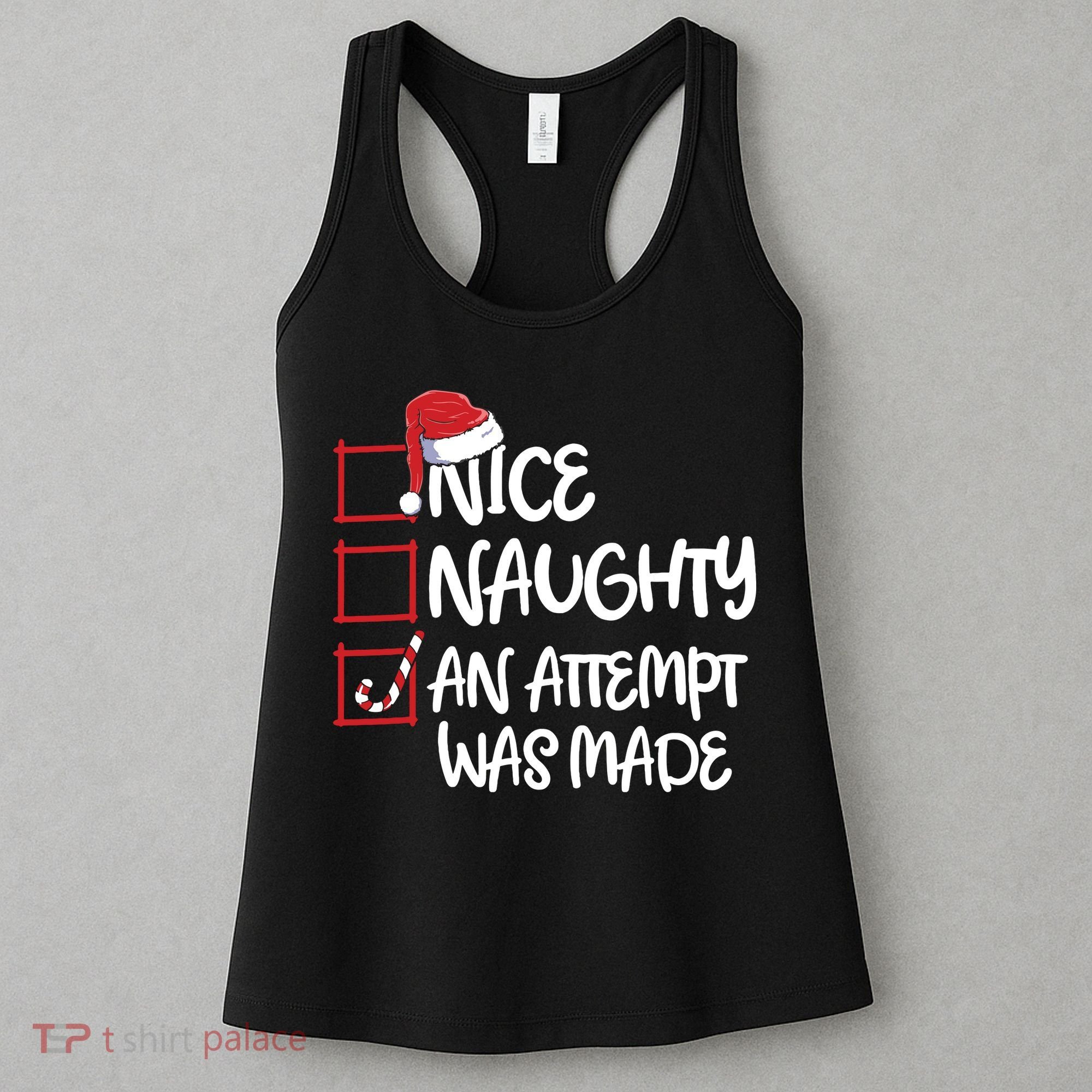Nice Naughty An Attempt Was Made Christmas List Women's Tank Top
