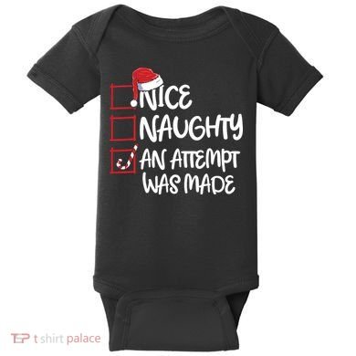 Nice Naughty An Attempt Was Made Christmas List Baby Bodysuit
