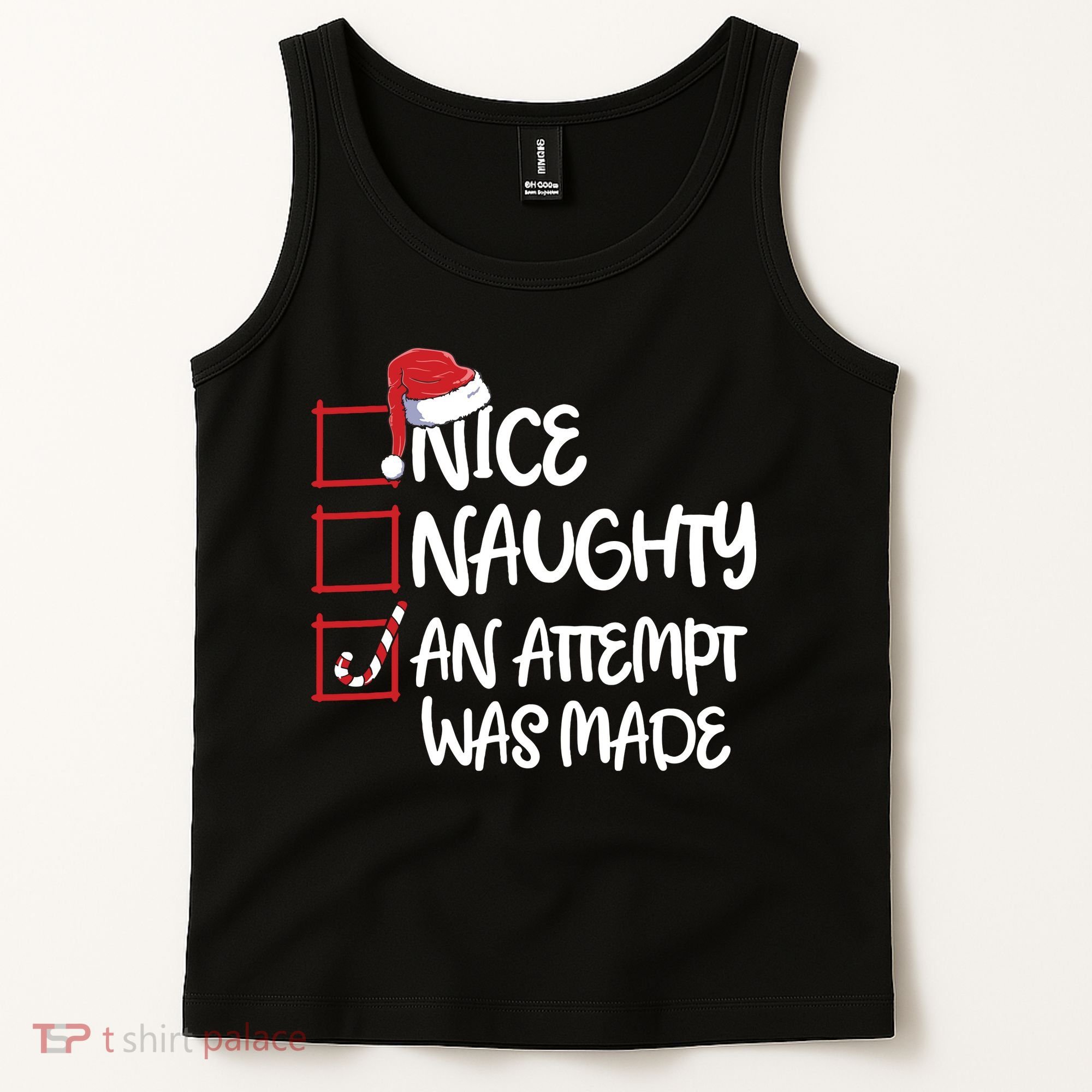 Nice Naughty An Attempt Was Made Christmas List Tank Top