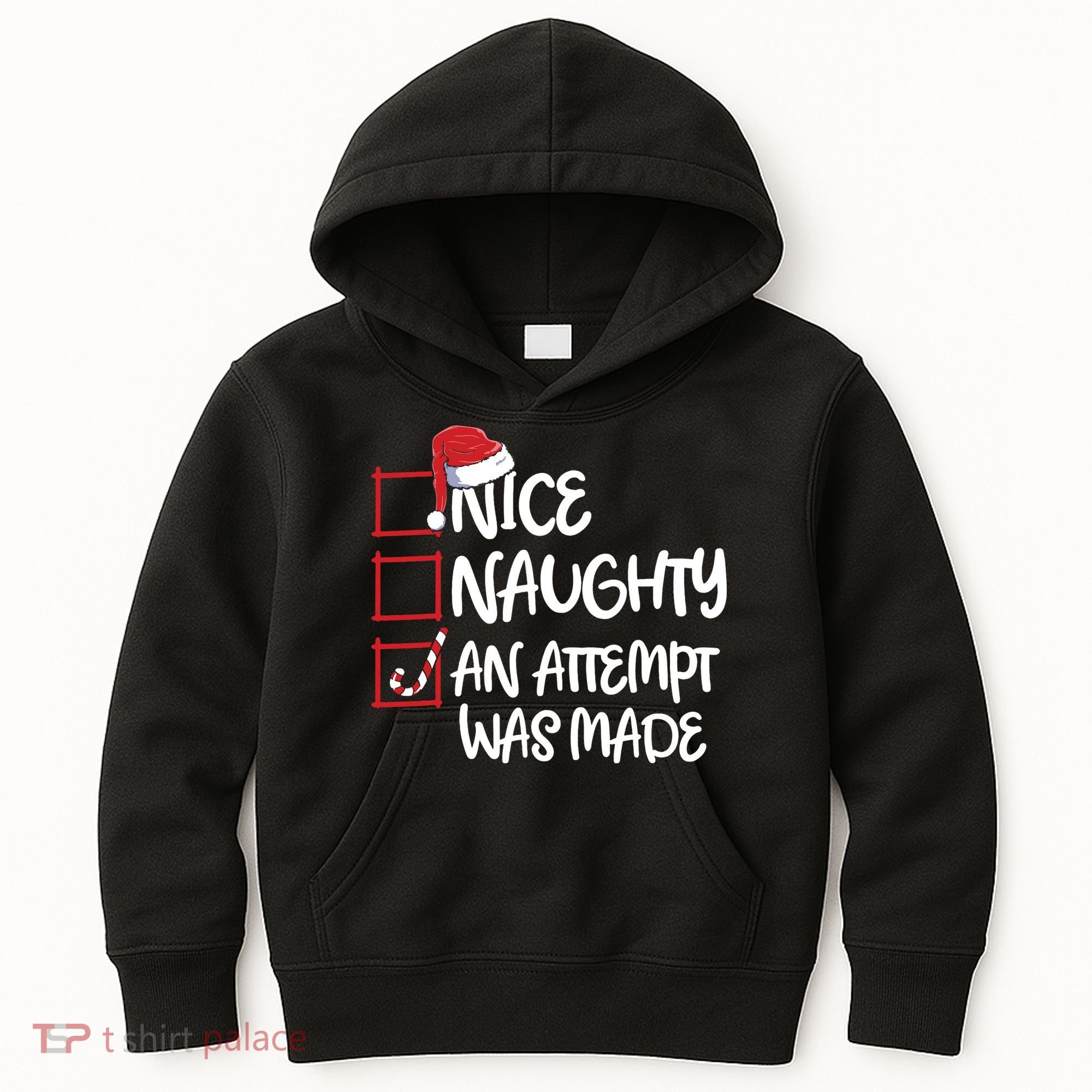 Nice Naughty An Attempt Was Made Christmas List Kids Hoodie