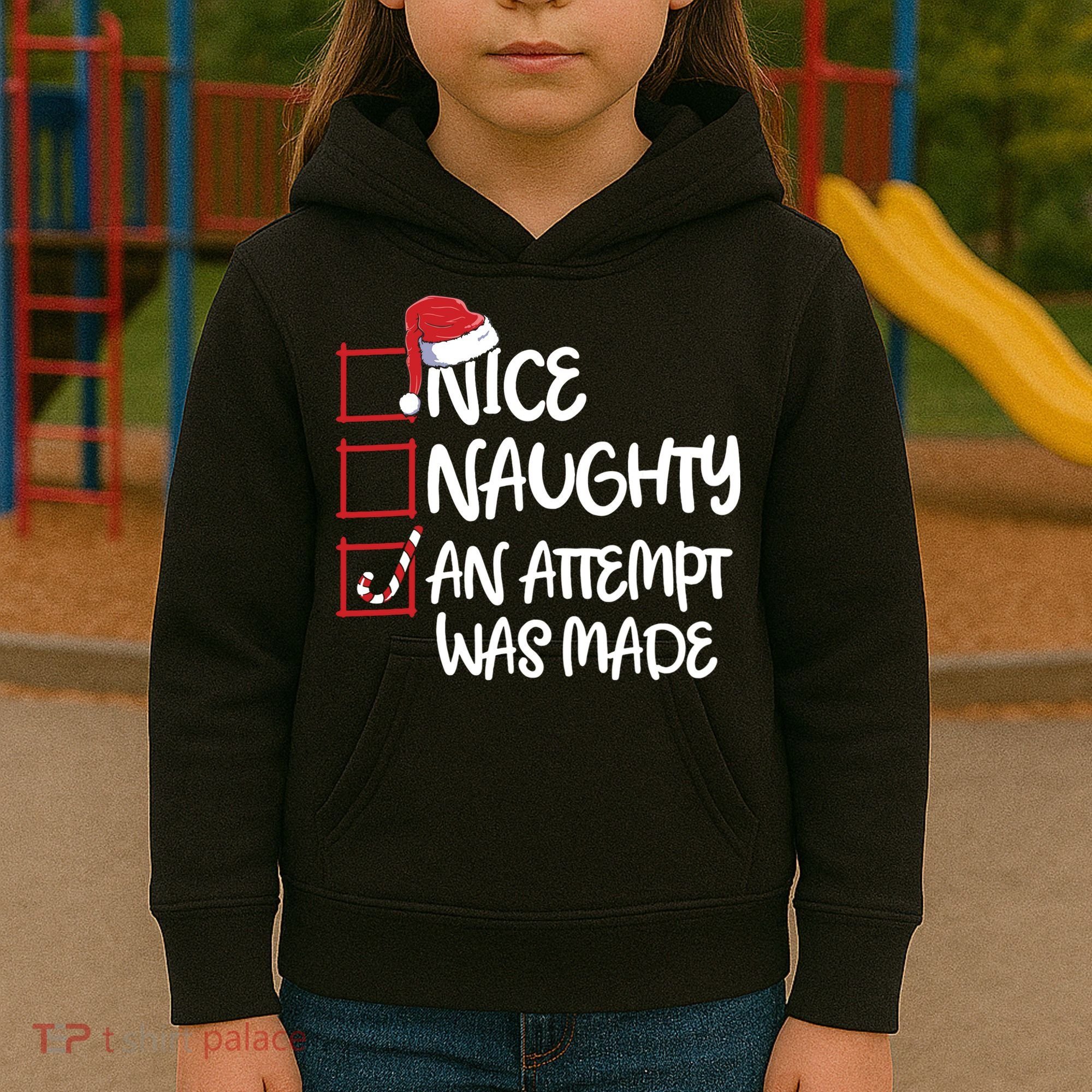 Nice Naughty An Attempt Was Made Christmas List Kids Hoodie