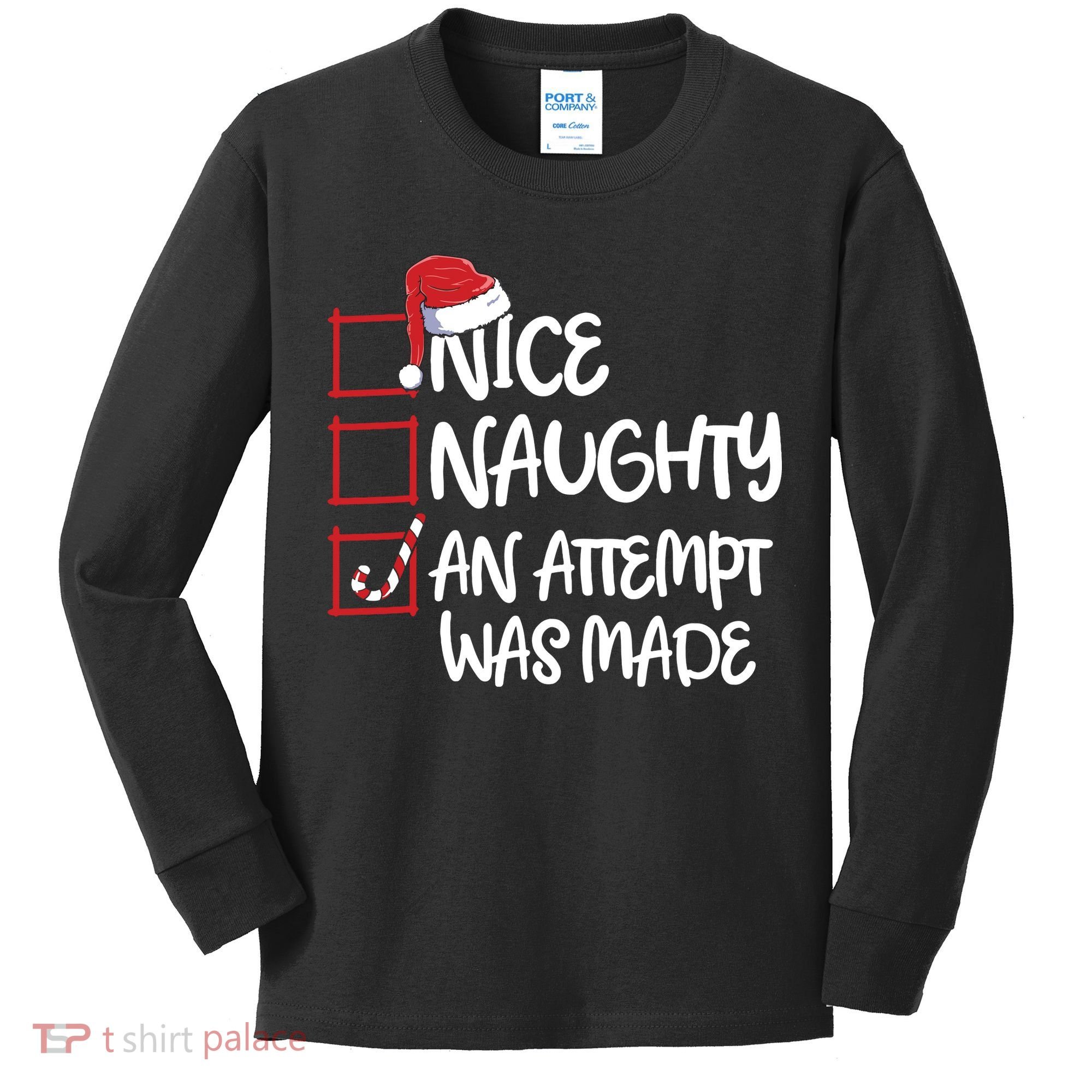 Nice Naughty An Attempt Was Made Christmas List Kids Long Sleeve Shirt