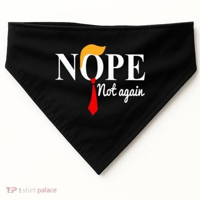 Nope Not Again Funny Trump USA-Made Doggie Bandana