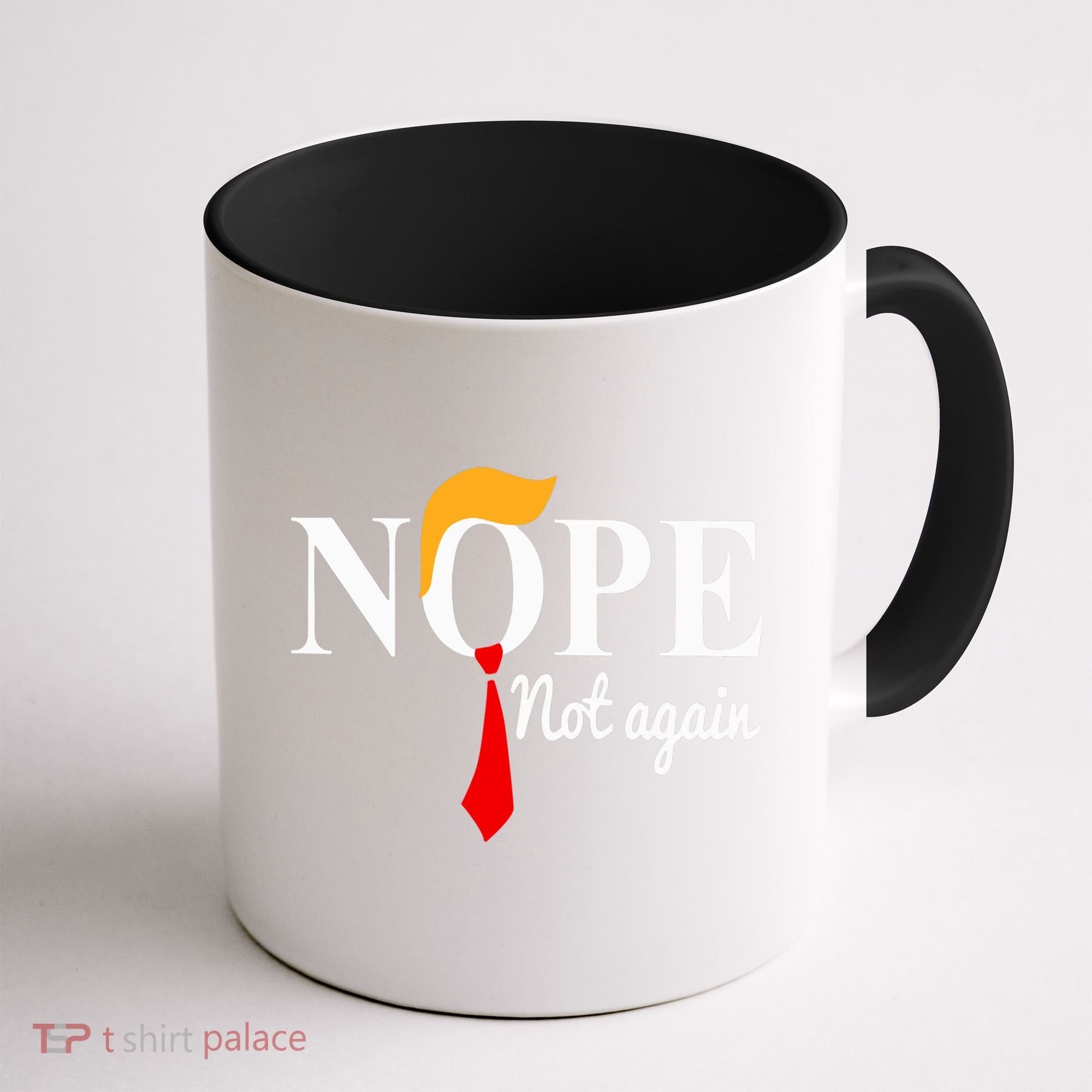 Nope Not Again Funny Trump Coffee Mug