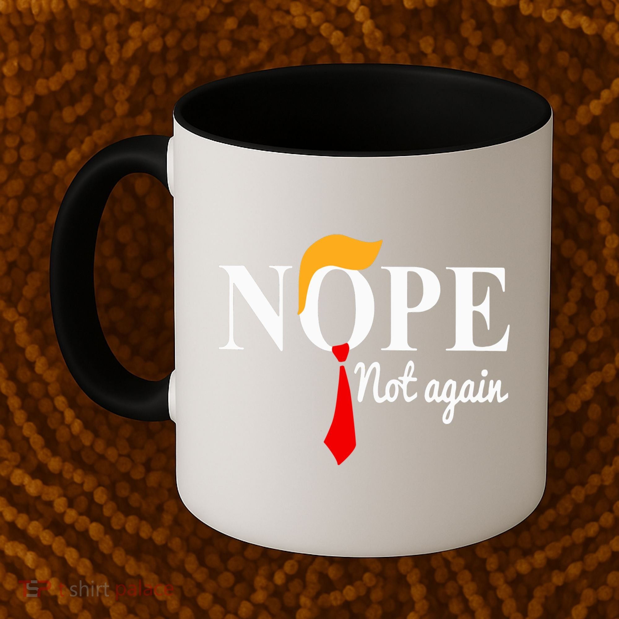 Nope Not Again Funny Trump Coffee Mug