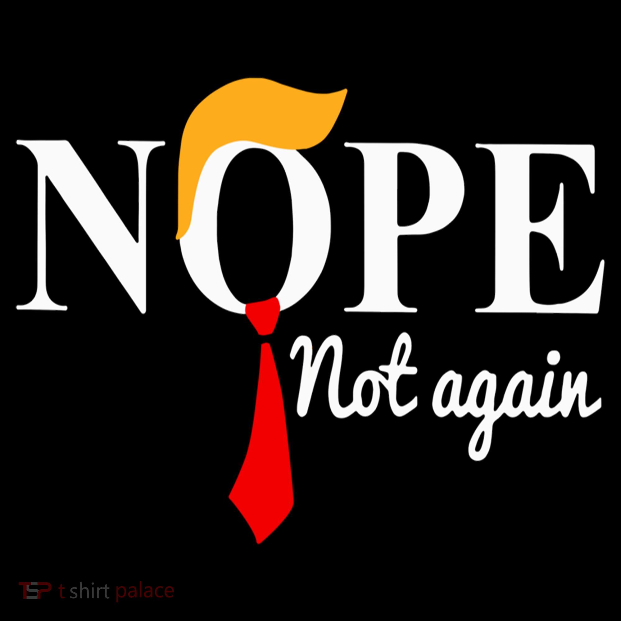 Nope Not Again Funny Trump Coffee Mug