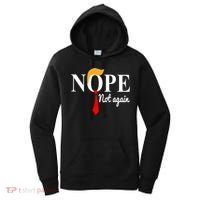 Nope Not Again Funny Trump Women's Hoodie thumb 0