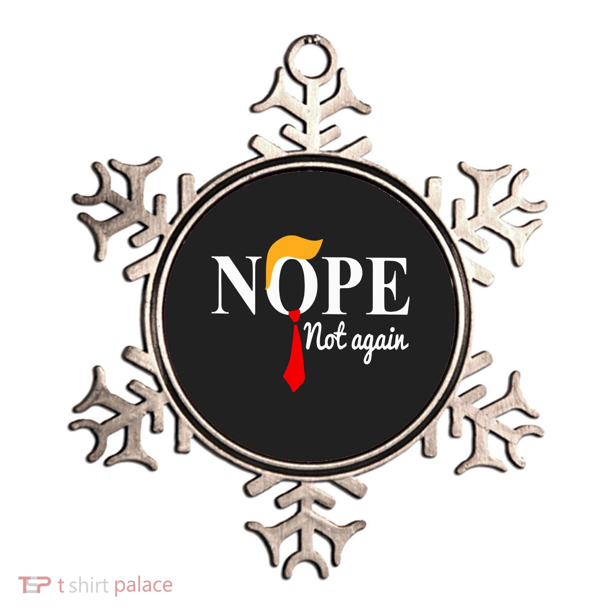 Nope Not Again Funny Trump Ornament