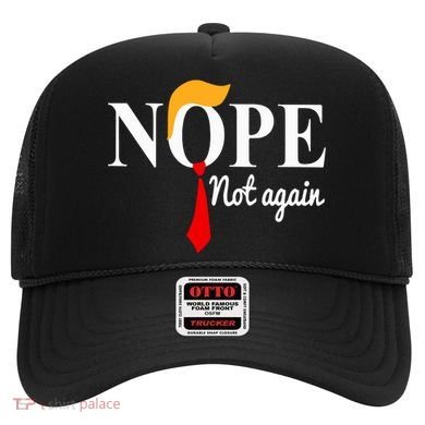 Nope Not Again Funny Trump Hat