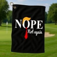 Nope Not Again Funny Trump Golf Towel thumb 1