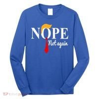Nope Not Again Funny Trump Long Sleeve Shirt thumb 0
