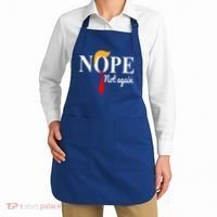 Nope Not Again Funny Trump Apron thumb 2