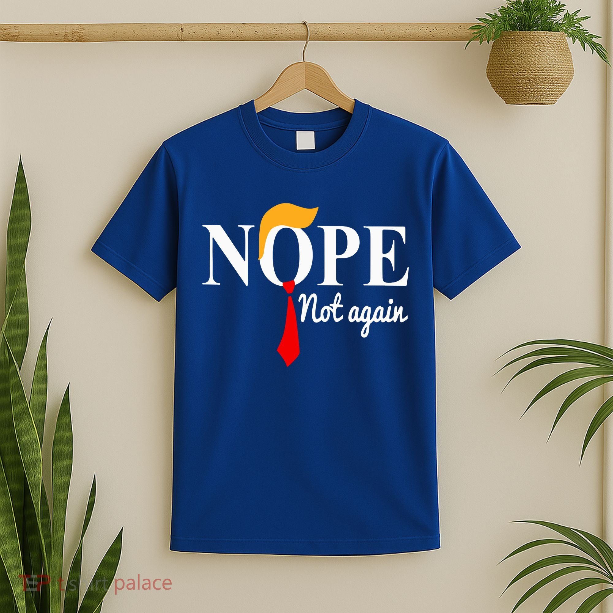 Nope Not Again Funny Trump T-Shirt