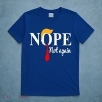 Nope Not Again Funny Trump T-Shirt thumb 5