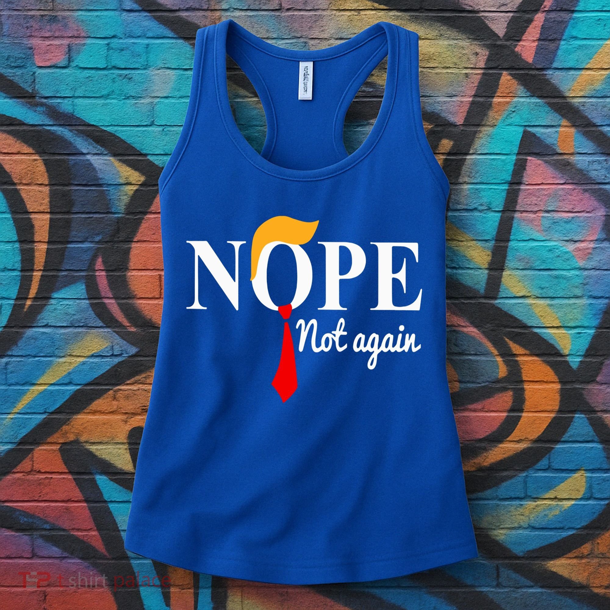 Nope Not Again Funny Trump Women's Tank Top