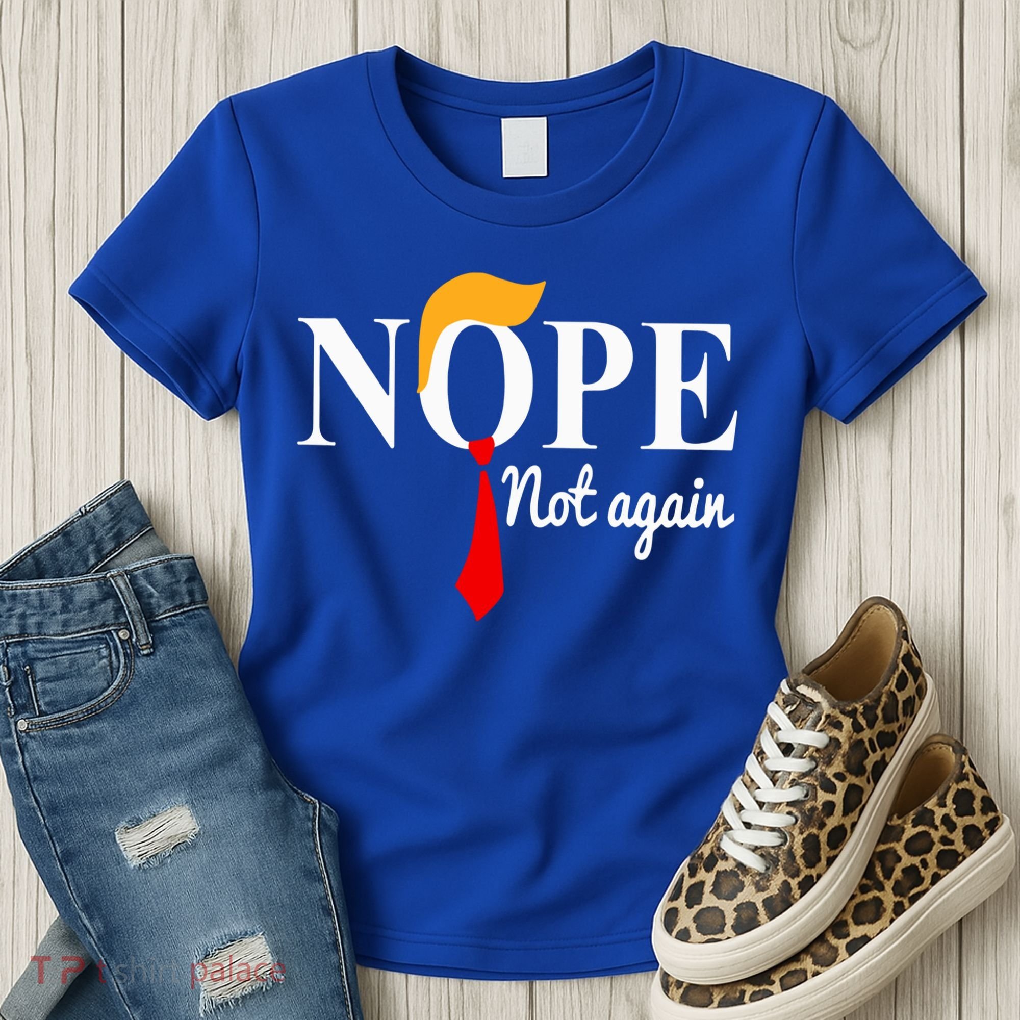 Nope Not Again Funny Trump Women's T-Shirt
