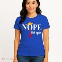 Nope Not Again Funny Trump Women's T-Shirt thumb 4