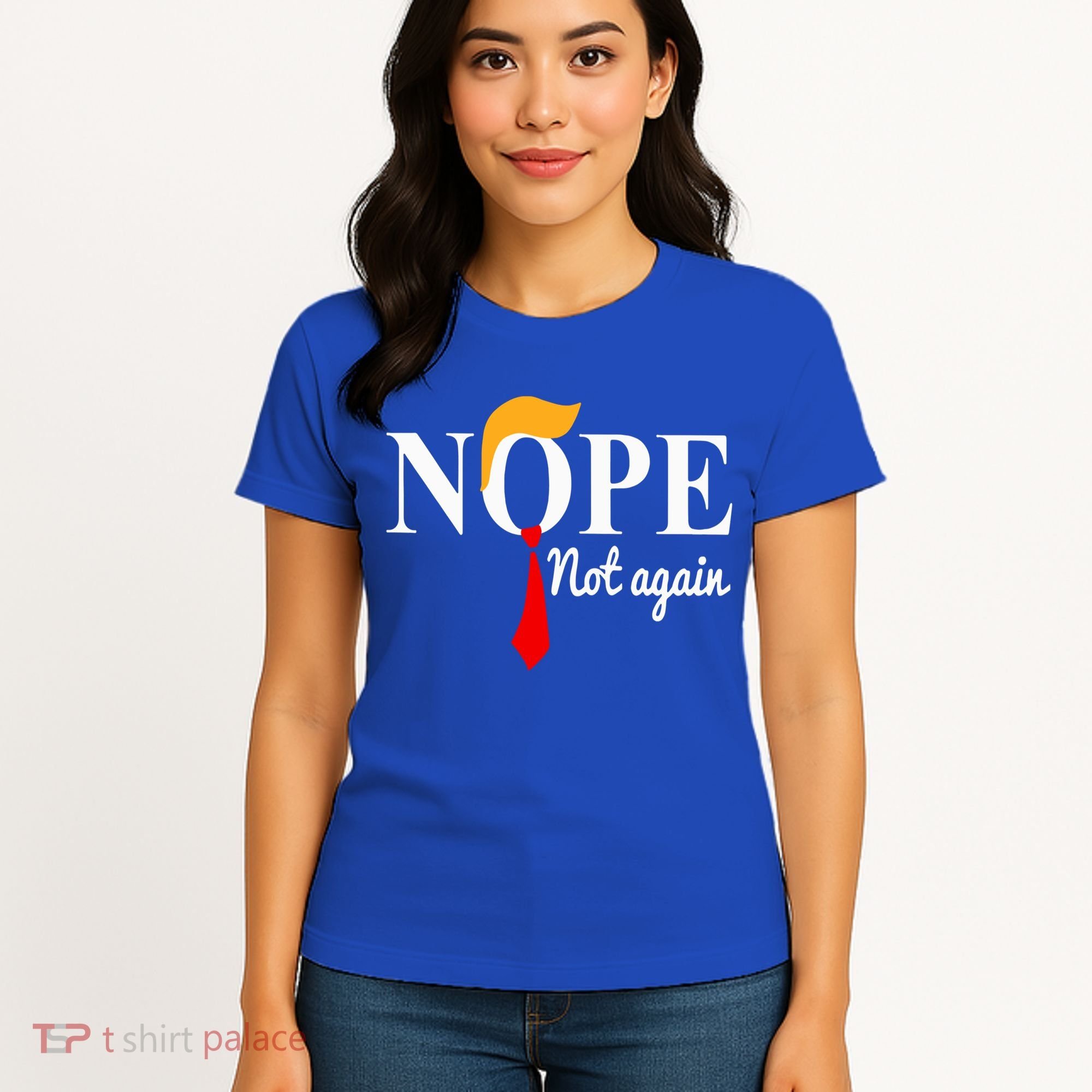 Nope Not Again Funny Trump Women's T-Shirt