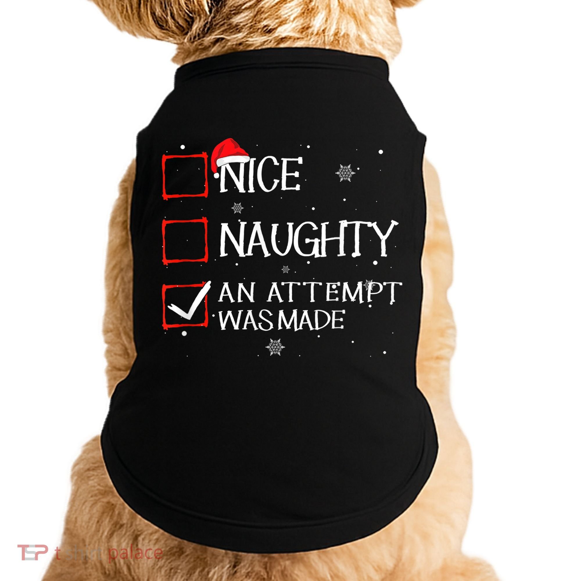 Nice Naughty An Attempt Was Made Christmas List Doggie Tank