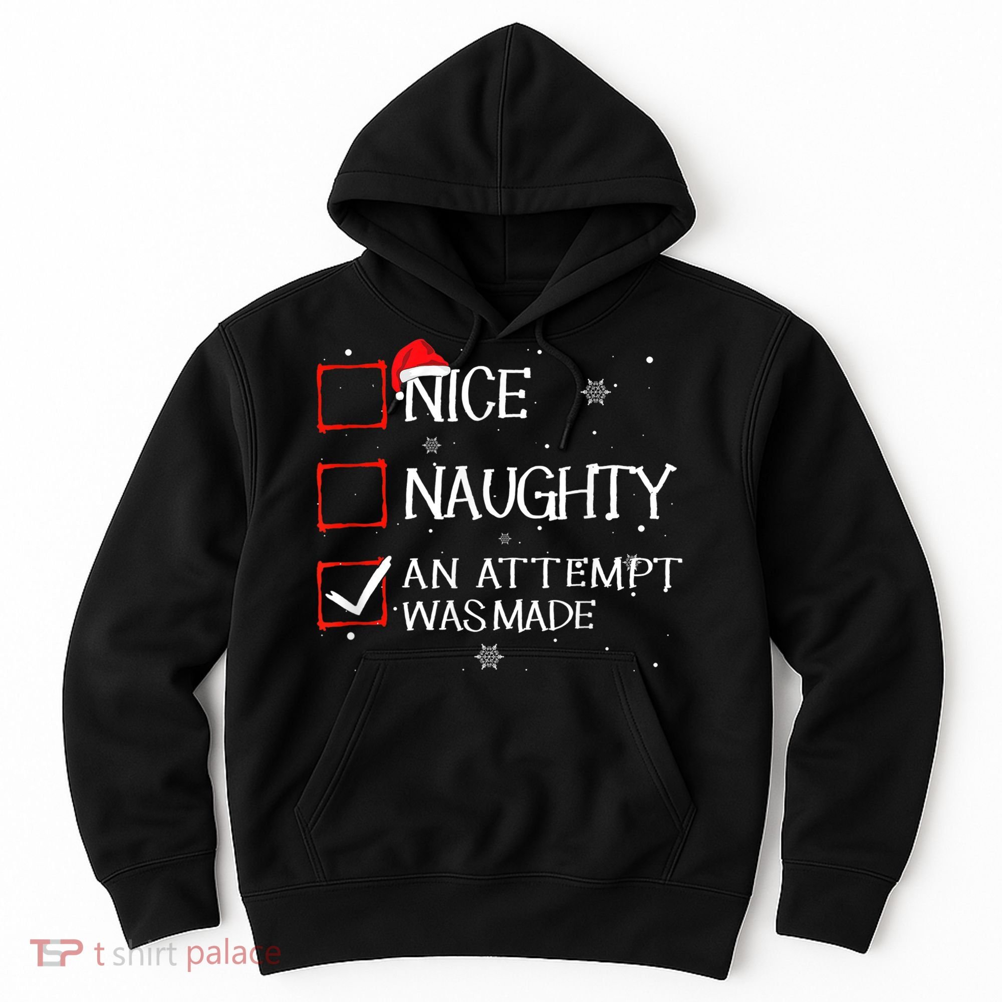 Nice Naughty An Attempt Was Made Christmas List Hoodie