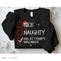 Nice Naughty An Attempt Was Made Christmas List Sweatshirt thumb 2