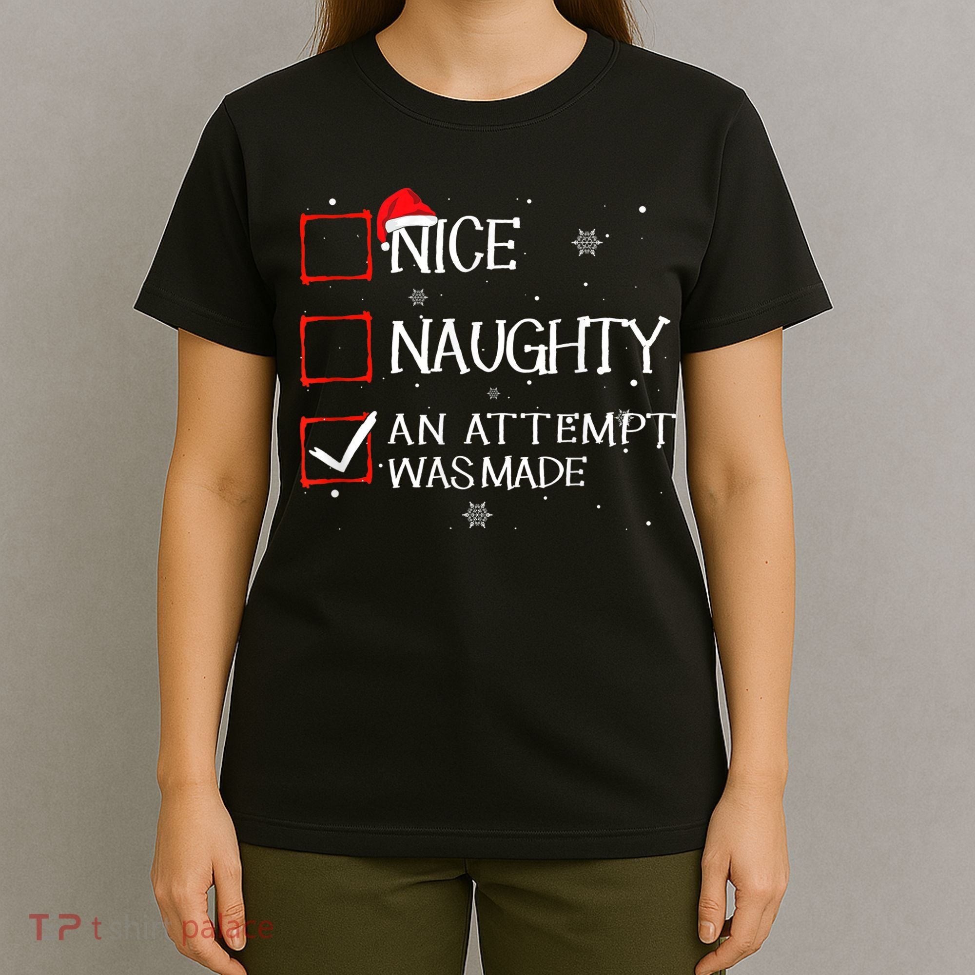 Nice Naughty An Attempt Was Made Christmas List T-Shirt
