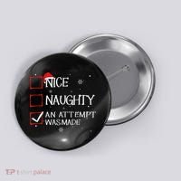 Nice Naughty An Attempt Was Made Christmas List Button thumb 0