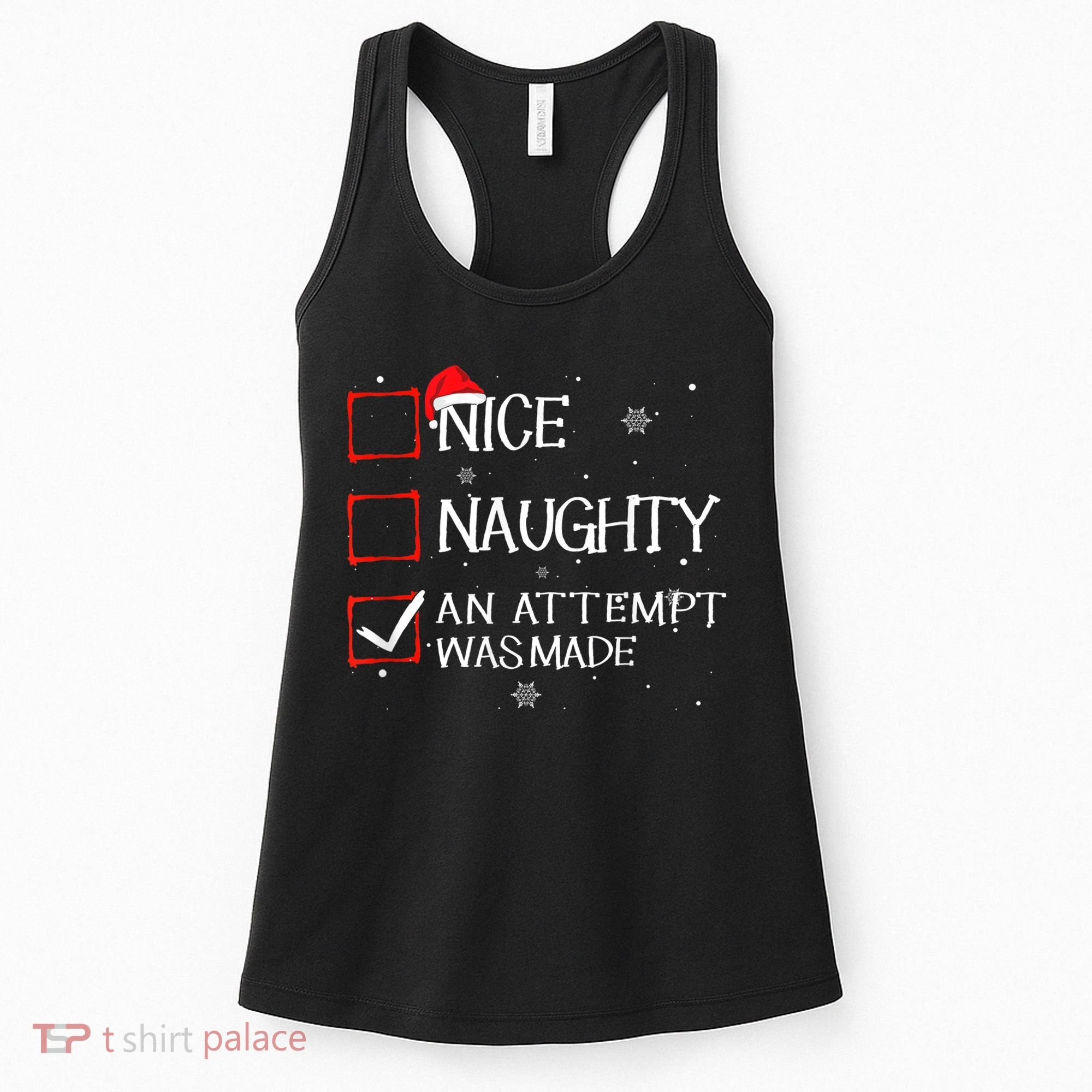 Nice Naughty An Attempt Was Made Christmas List Women's Tank Top