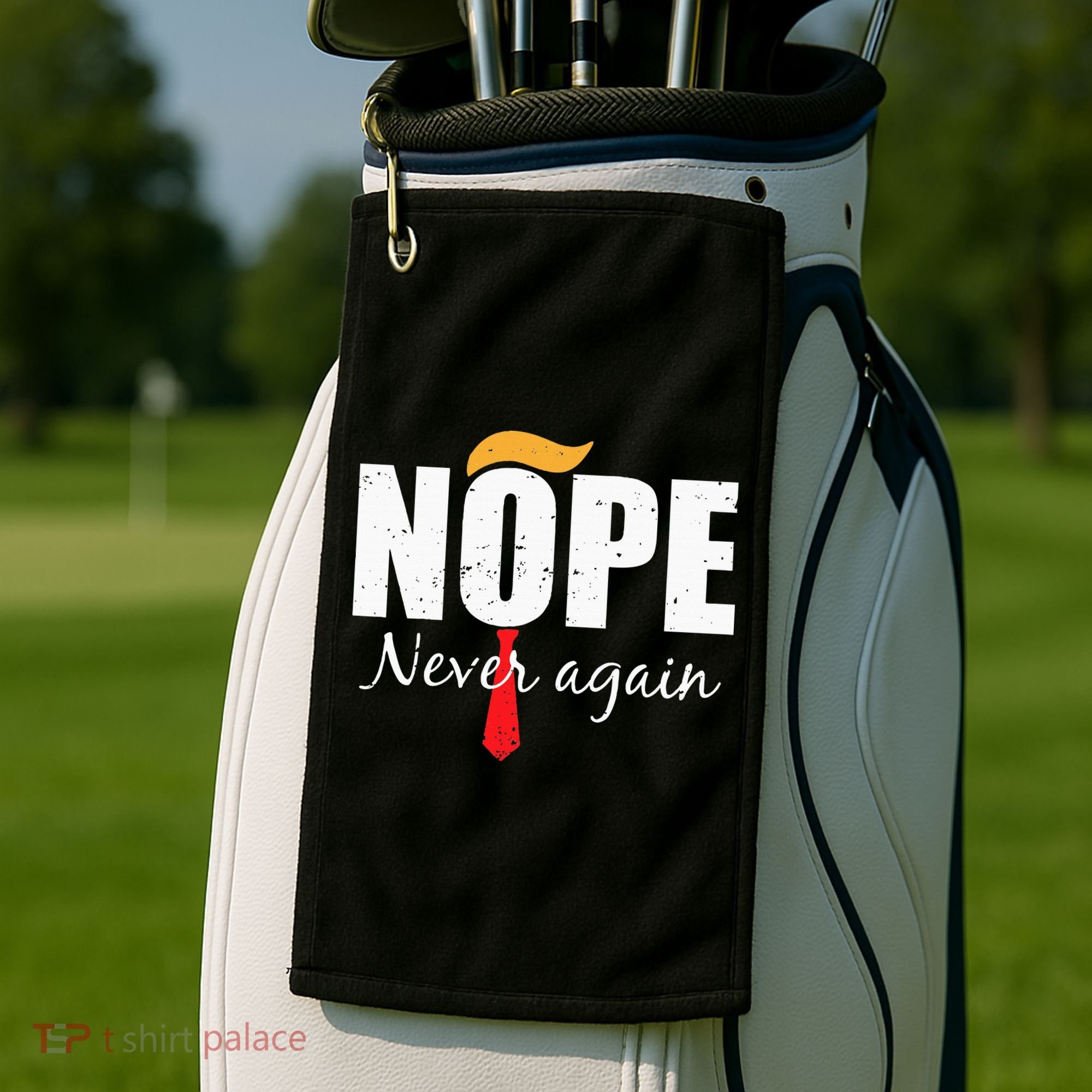 Nope Never Again Funny Trump Hair Golf Towel