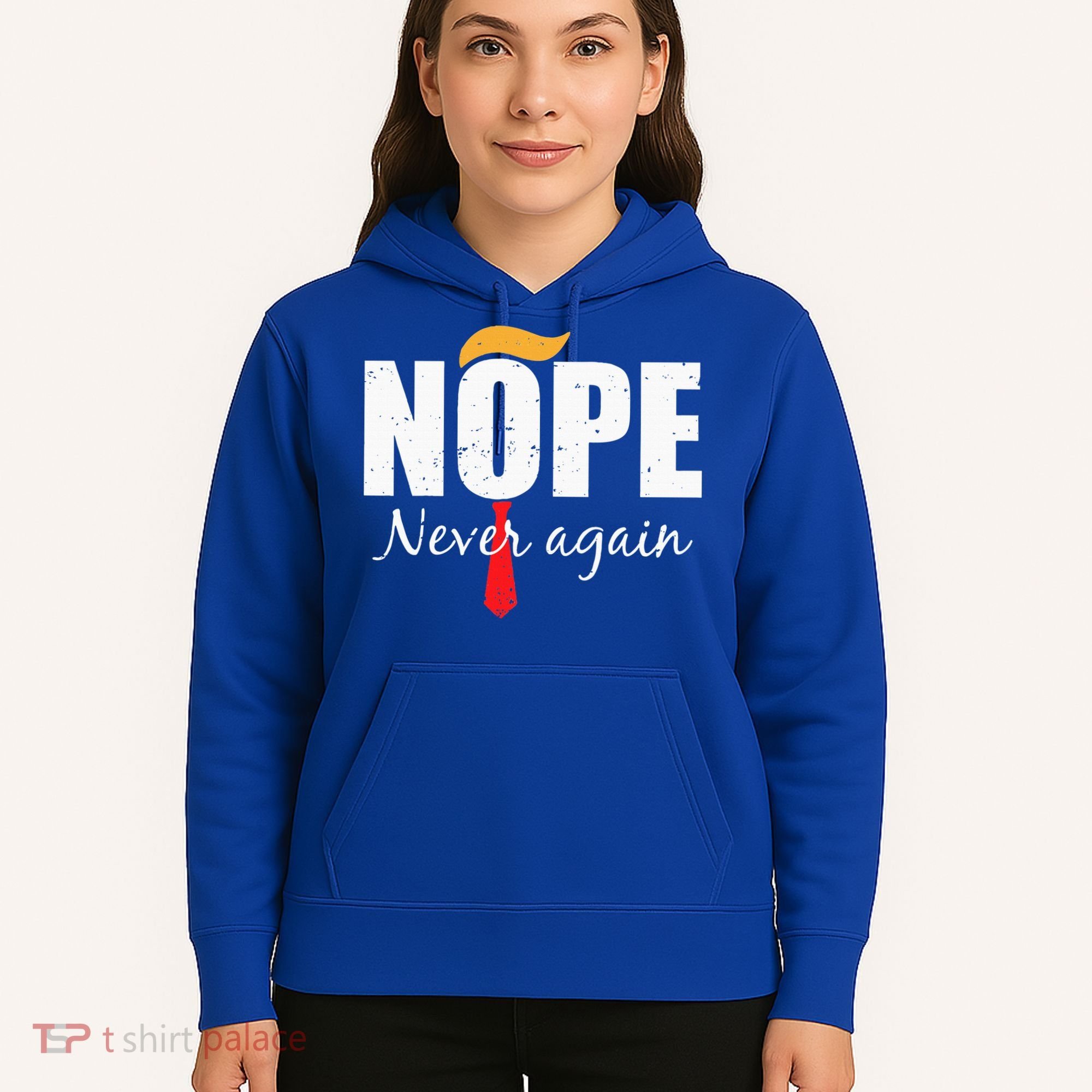 Nope Never Again Funny Trump Hair Hoodie