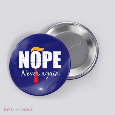Nope Never Again Funny Trump Hair Button