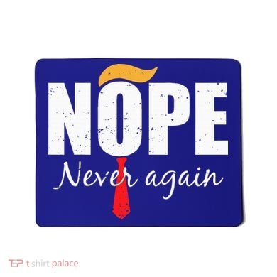 Nope Never Again Funny Trump Hair Mousepad