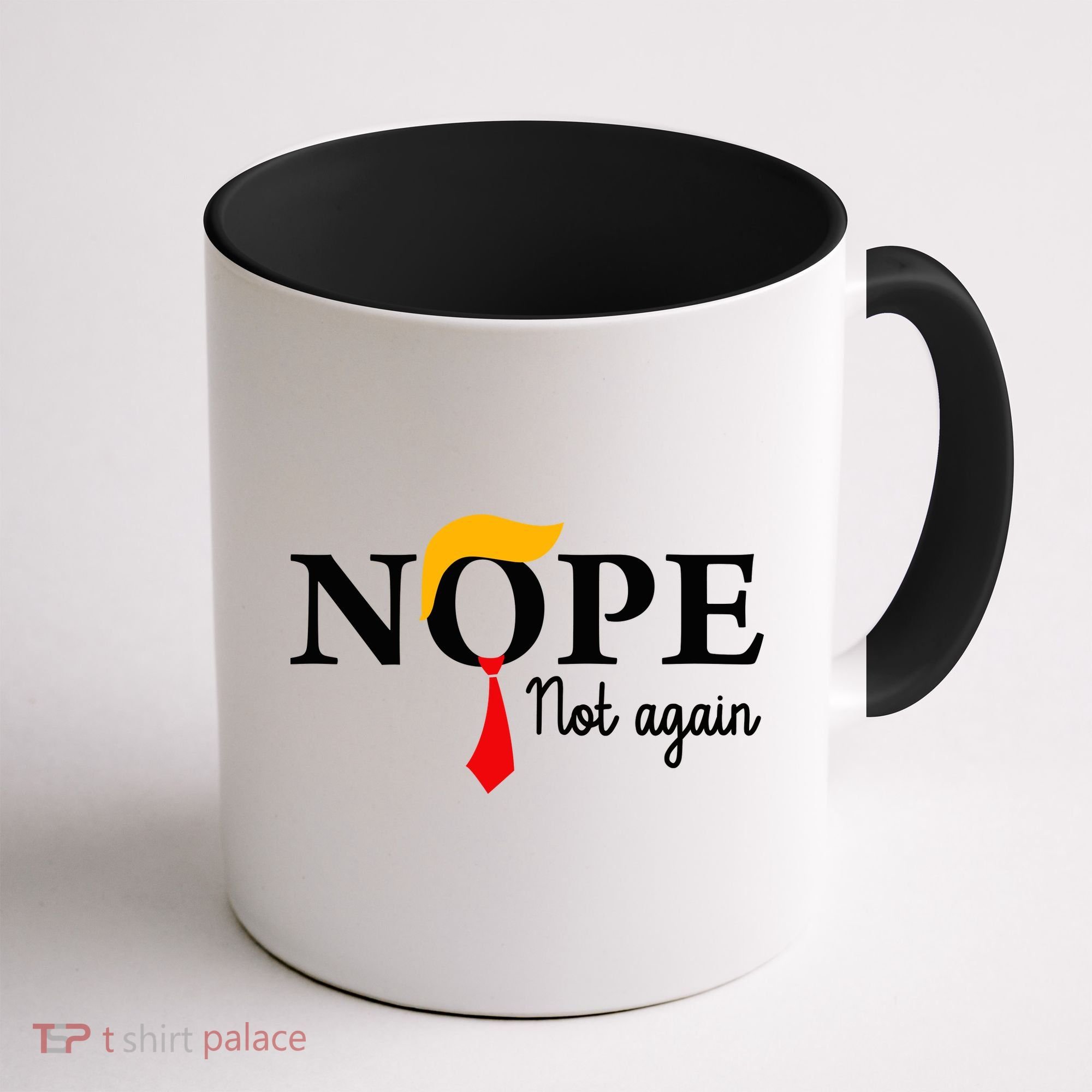 Nope Not Again Funny Trump Nope Not Again Trump Coffee Mug
