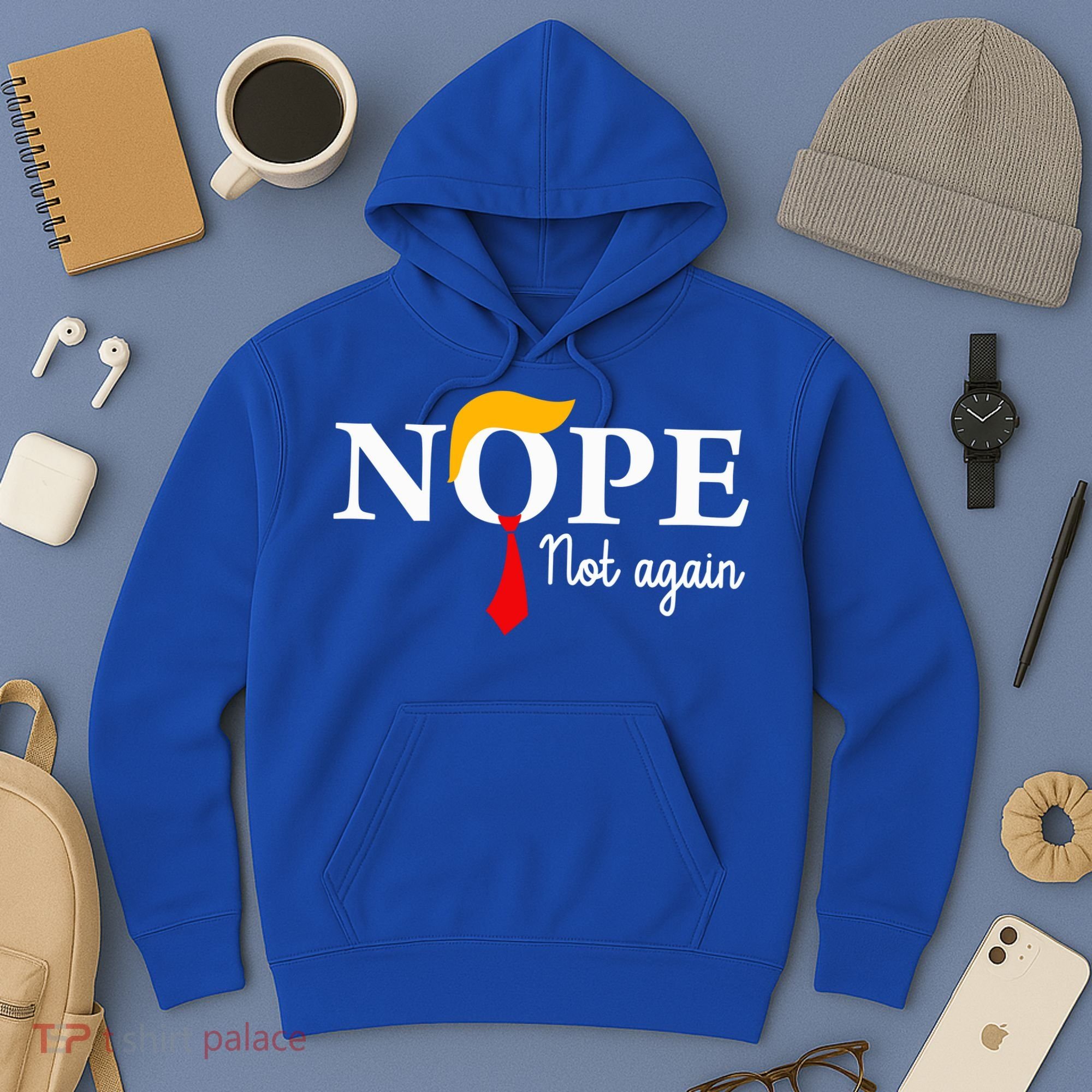 Nope Not Again Funny Trump Nope Not Again Trump Hoodie