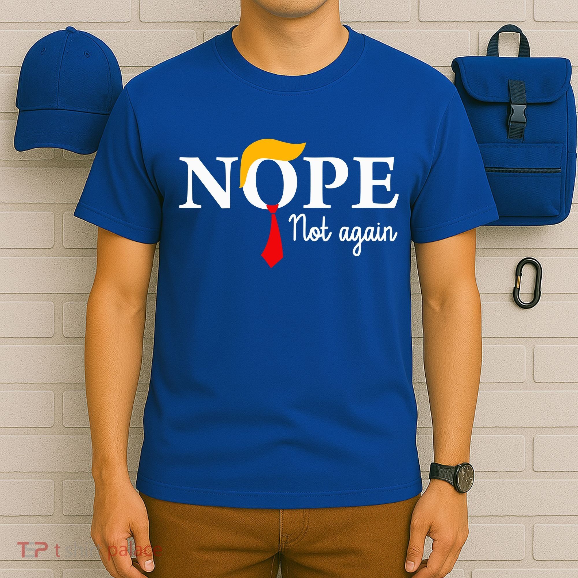 Nope Not Again Funny Trump Nope Not Again Trump T-Shirt