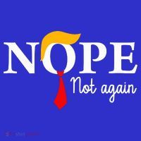 Nope Not Again Funny Trump Nope Not Again Trump Polo thumb 2