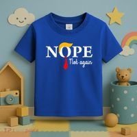 Nope Not Again Funny Trump Nope Not Again Trump Toddler T-Shirt thumb 3