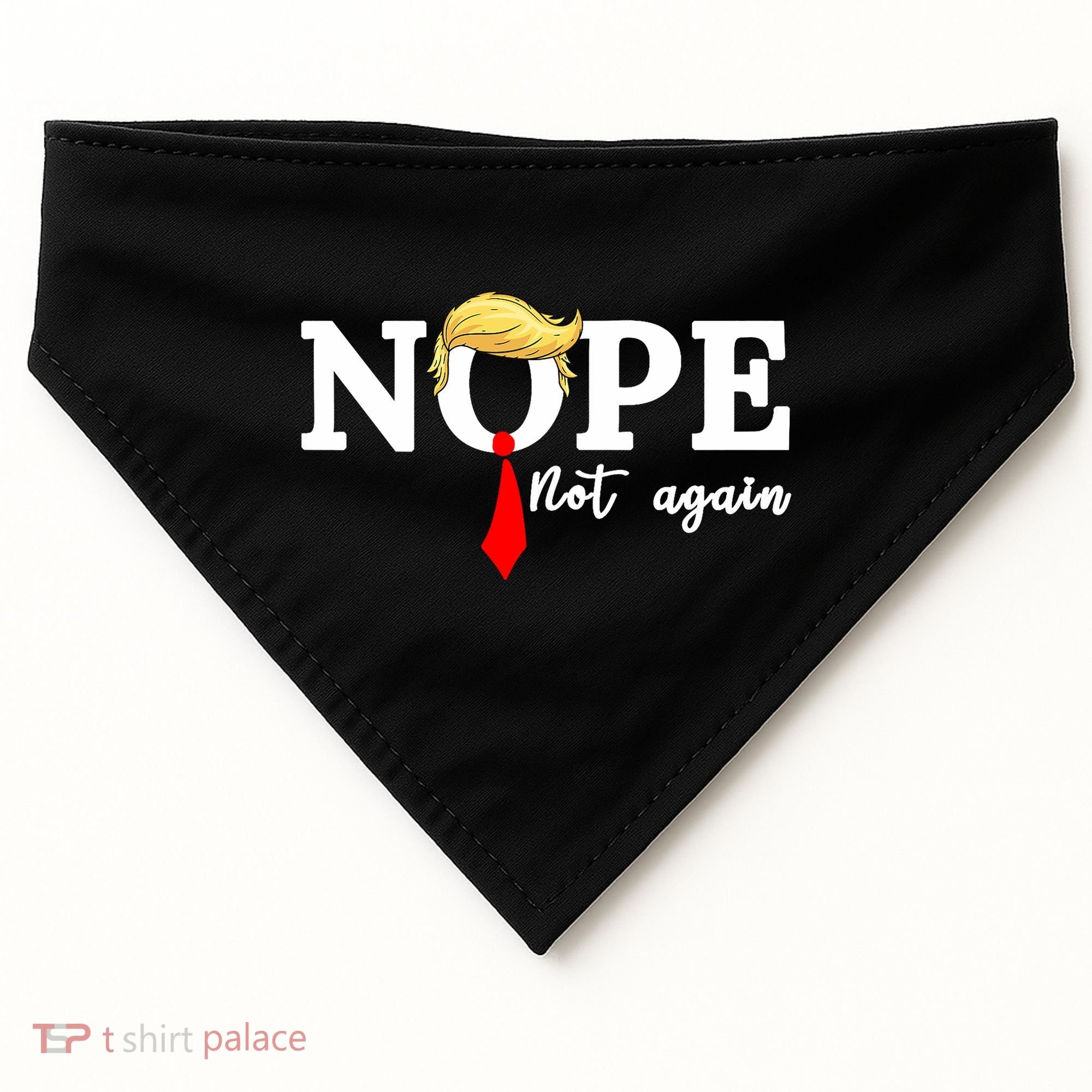 Nope Not Again Anti Trump USA-Made Doggie Bandana