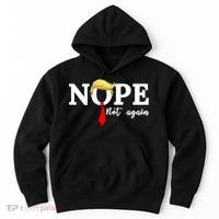 Nope Not Again Anti Trump Hoodie thumb 0